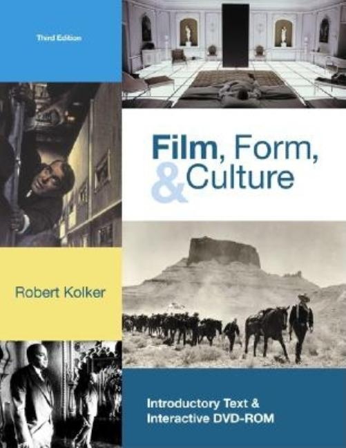 Item #565977 Film, Form, and Culture w/ DVD-ROM. Robert Kolker