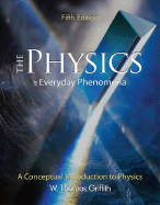 Item #616779 Physics of Everyday Phenomena (Revised). W. Thomas Griffith, Thomas Griffith, W