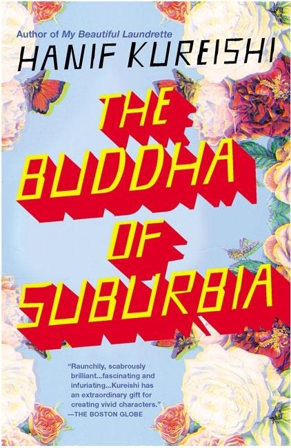 The Buddha of Suburbia. Hanif Kureishi.