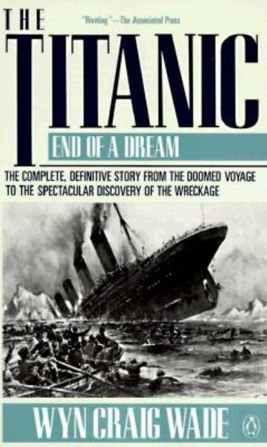 Item #551145 The Titanic: End of A Dream. Wyn Craig Wade