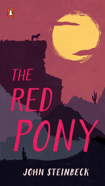 The Red Pony (Penguin Great Books of the 20th Century. John Steinbeck.