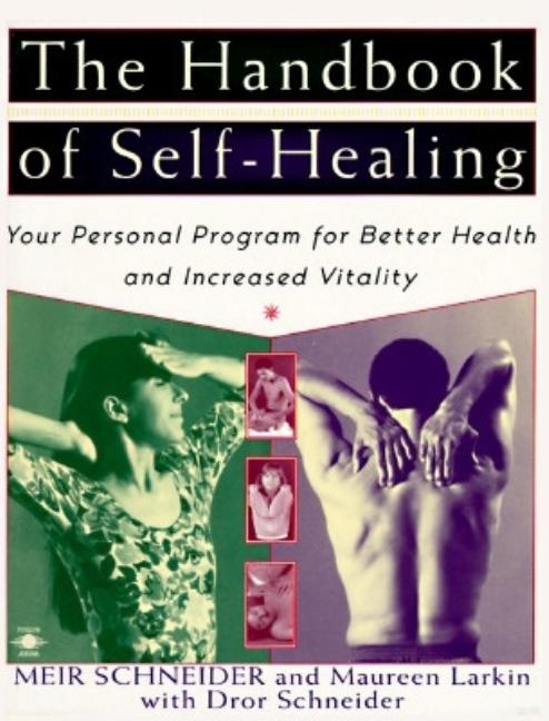 Item #547531 The Handbook of Self-Healing: Your Personal Program for Better Health and Increased...