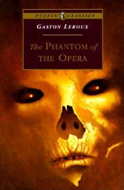 Item #616433 The Phantom of the Opera (Puffin Classics). Gaston Leroux