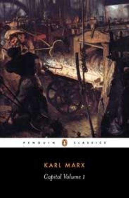 Item #41124 Capital: Volume 1: A Critique of Political Economy (Penguin Classics). Karl Marx