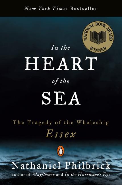 Item #551142 In the Heart of the Sea: The Tragedy of the Whaleship Essex. Nathaniel Philbrick