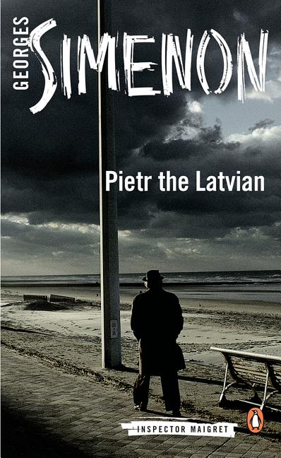 Pietr the Latvian (Inspector Maigret 1. Georges Simenon.