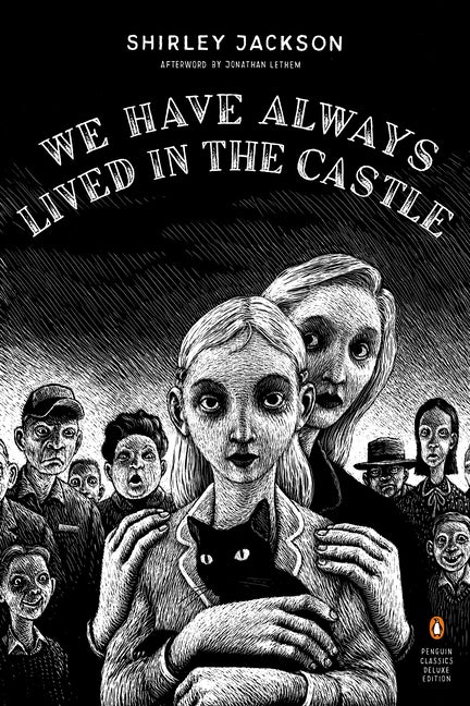 Item #621087 We Have Always Lived in the Castle (Penguin Classics Deluxe Edition). Shirley Jackson
