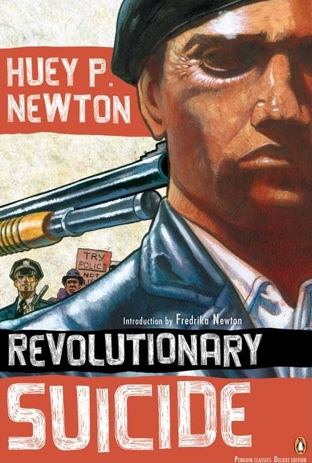 Item #46316 Revolutionary Suicide: (Penguin Classics Deluxe Edition). Huey P. Newton