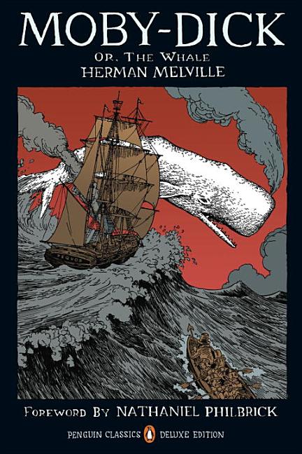 Moby-Dick: or, The Whale (Penguin Classics Deluxe Edition. Herman Melville.