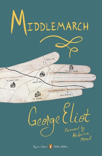 Middlemarch: (Penguin Classics Deluxe Edition. George Eliot.