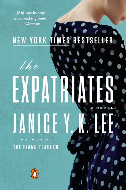 Item #574853 The Expatriates: A Novel. Janice Y. K. Lee.
