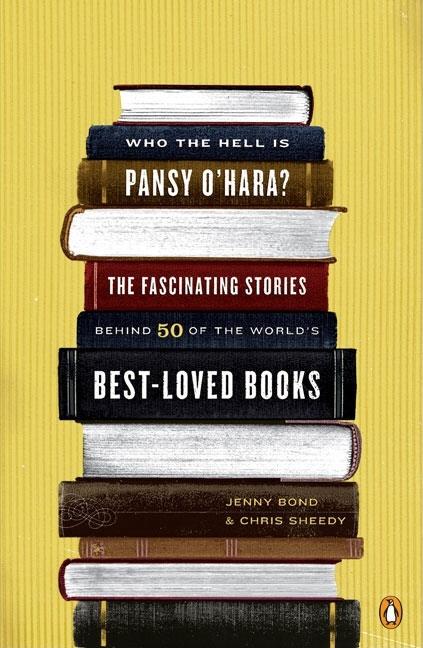 Item #560513 Who the Hell Is Pansy O'Hara?: The Fascinating Stories Behind 50 of the World's...