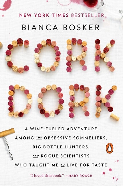 Item #617775 Cork Dork: A Wine-Fueled Adventure Among the Obsessive Sommeliers, Big Bottle...