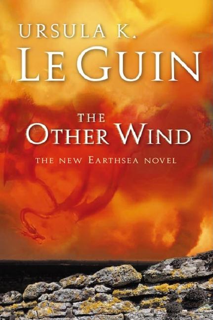 Item #567778 The Other Wind (The Earthsea Cycle, Book 6). Ursula K. Le Guin