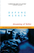 Item #617620 Dreaming of Hitler. Daphne Merkin