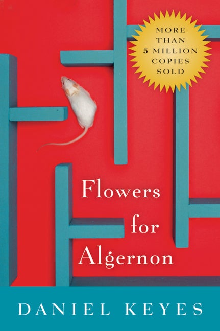 Flowers for Algernon. Daniel Keyes.