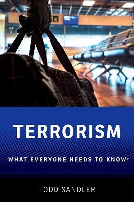 Item #556480 Terrorism: What Everyone Needs to Know®. Todd Sandler