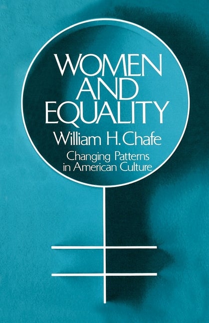 Item #573110 Women and Equality: Changing Patterns in American Culture (Galaxy Books). William H....