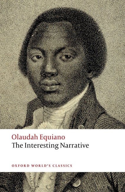 Item #554773 The Interesting Narrative (Oxford World's Classics). Olaudah Equiano