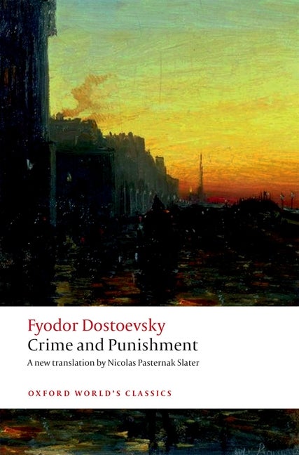 Crime and Punishment (Oxford's World Classics. Fyodor Dostoevsky.