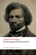 Item #616350 My Bondage and My Freedom. Frederick Douglass