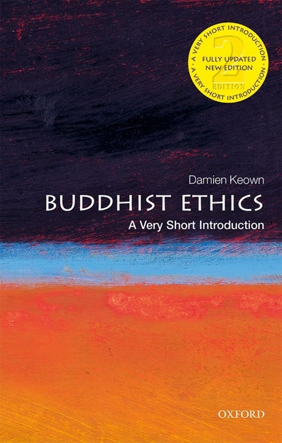 Item #561832 Buddhist Ethics: A Very Short Introduction (Very Short Introductions). Damien Keown
