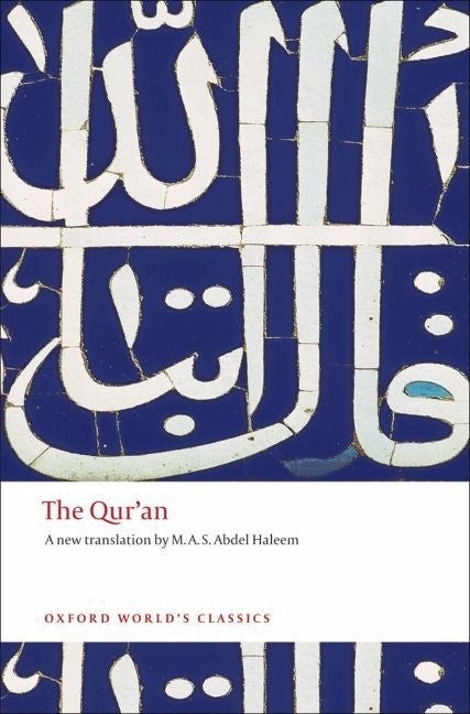 Item #55906 The Qur'an (Oxford World's Classics). M. A S. Abdel Haleem