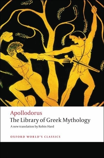 Item #564155 The Library of Greek Mythology (Oxford World's Classics). Apollodorus