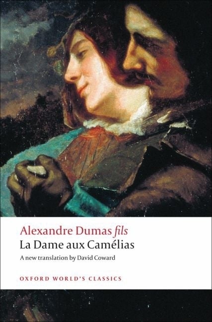 Item #506819 La Dame aux Camélias (Oxford World's Classics). Alexandre Dumas fils