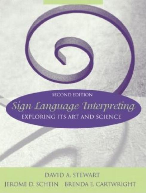 Item #569292 Sign Language Interpreting: Exploring Its Art and Science (2nd Edition). David...