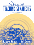 Item #571676 Universal Teaching Strategies (4th Edition). H. Jerome Freiberg, Amy, Driscoll