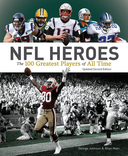 Item #573136 NFL Heroes: The 100 Greatest Players of All Time: Updated Second edition. George...
