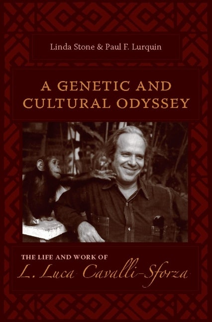 Item #507073 A Genetic and Cultural Odyssey: The Life and Work of L. Luca Cavalli-Sforza. Linda...