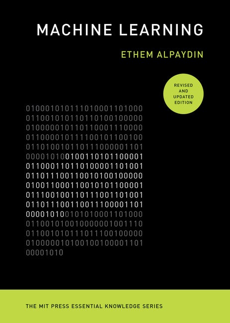 Item #610223 Machine Learning, Revised and Updated Edition. Ethem Alpaydin