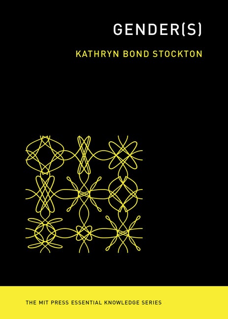 Item #573942 Gender(s) (The MIT Press Essential Knowledge series). Kathryn Bond Stockton
