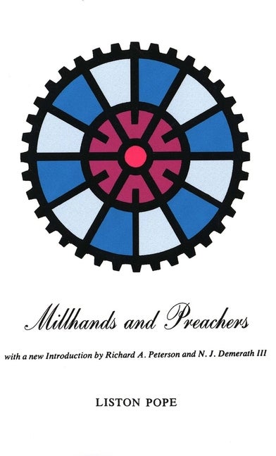 Item #59967 Millhands and Preachers (Yale Studies in Religious Education). Liston Pope
