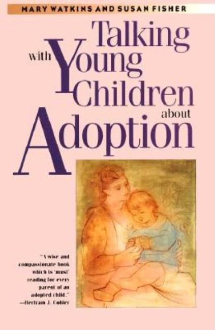Item #502634 Talking with Young Children about Adoption. Mary Watkins, Dr. Susan, Fisher M. D