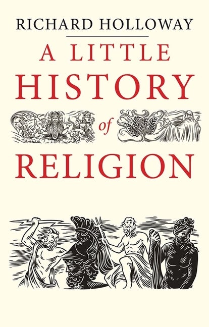 Item #614702 Little History of Religion. Richard Holloway