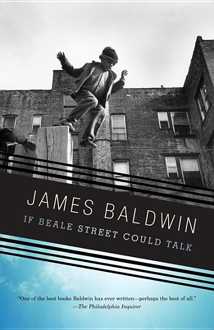 If Beale Street Could Talk. James Baldwin.