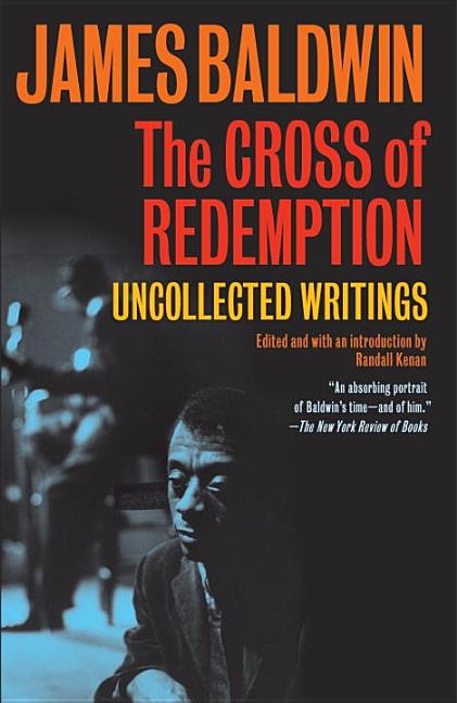 The Cross of Redemption: Uncollected Writings (Vintage International. James Baldwin.