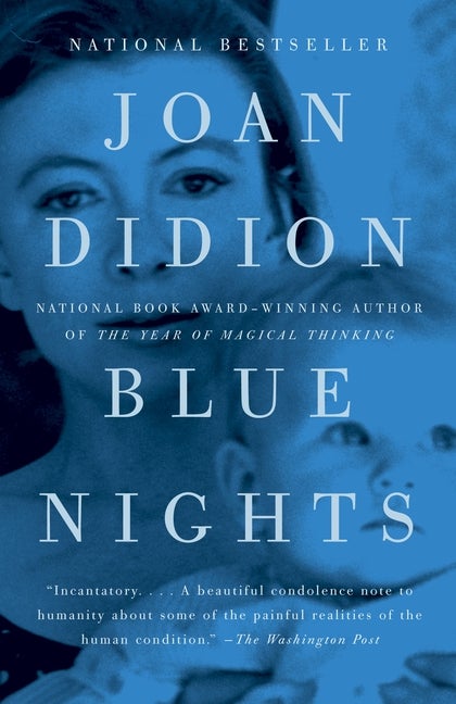 Blue Nights. Joan Didion.