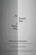 Item #65455 The Paranoid Style in American Politics. Richard Hofstadter