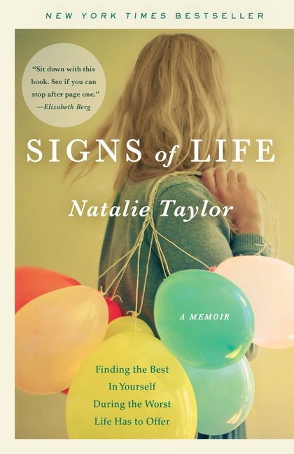 Item #550790 Signs of Life: A Memoir. Natalie Taylor