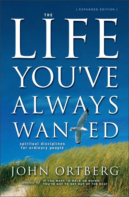 Item #546797 The Life You've Always Wanted: Spiritual Disciplines for Ordinary People (Expanded...