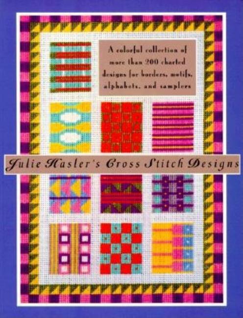 Item #69516 Julie Hasler's Cross Stitch Designs. Julie S. Hasler