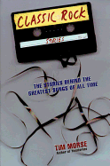 Item #621216 Classic Rock Stories. Tim Morse