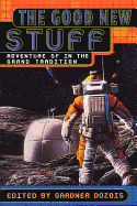 Item #586034 Good New Stuff: Adventure in SF in the Grand Tradition (St Martin's Griffin)....