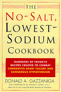 Item #619979 No-Salt, Lowest-Sodium Cookbook: Hundreds of Favorite Recipes Created to Combat...