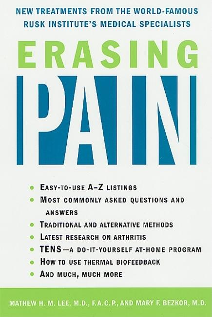 Item #541439 Erasing Pain: New Treatments from the World-Famous Rusk Institute's Medical...