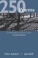 Item #617083 250 Poems: A Portable Anthology. Peter Schakel, Jack, Ridl